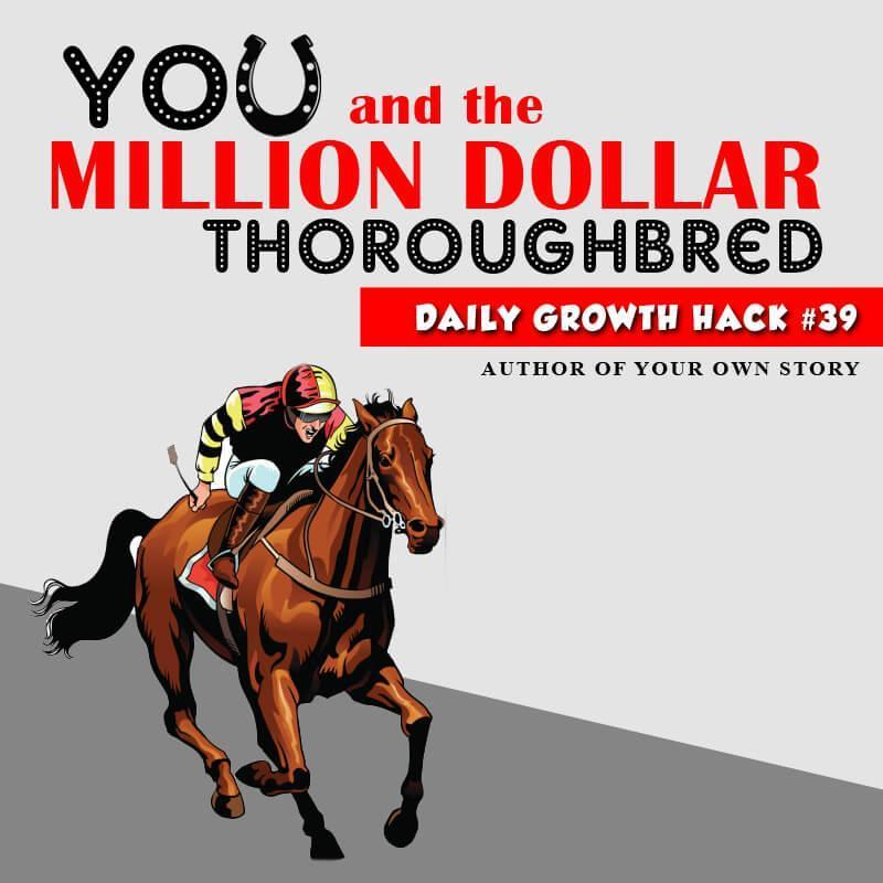 You and the Million Dollar Thoroughbred