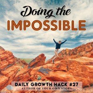 Doing the Impossible