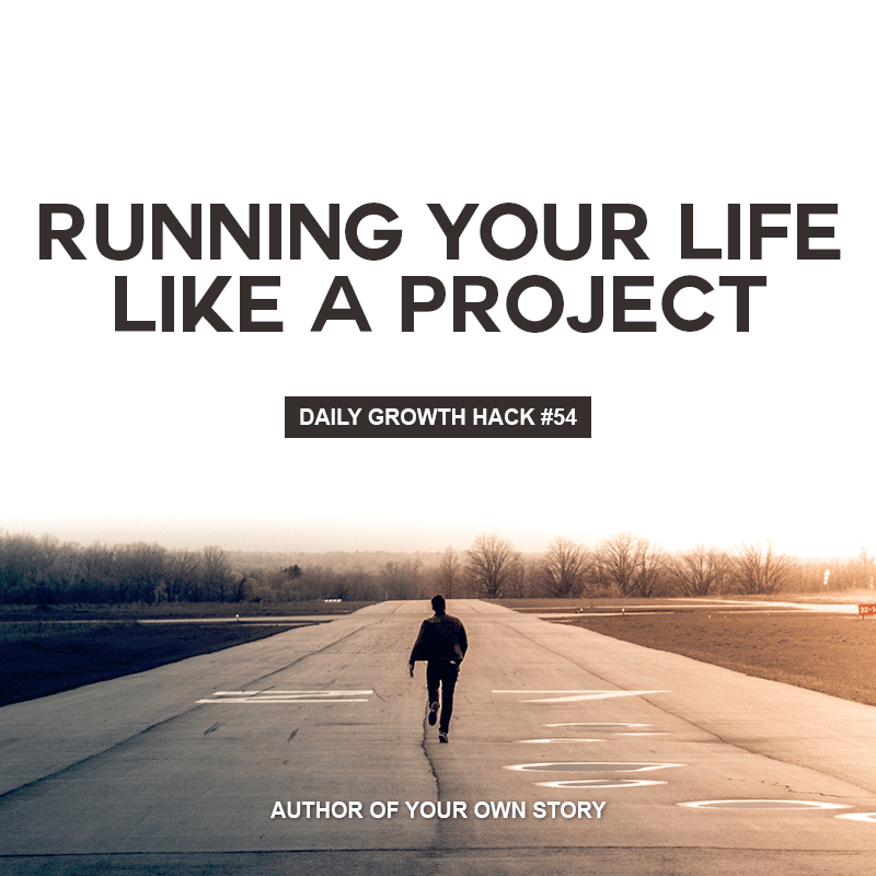 Running Your Life Like a Project