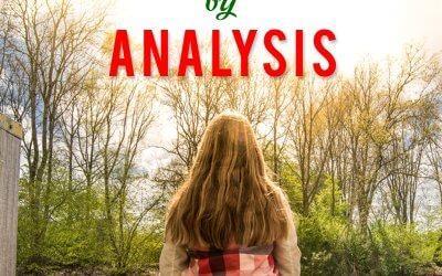 Paralysis By Analysis