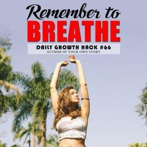 Remember to Breathe
