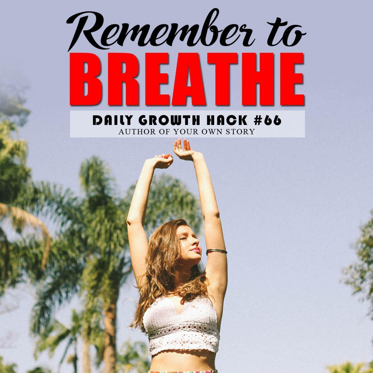 Remember to Breathe