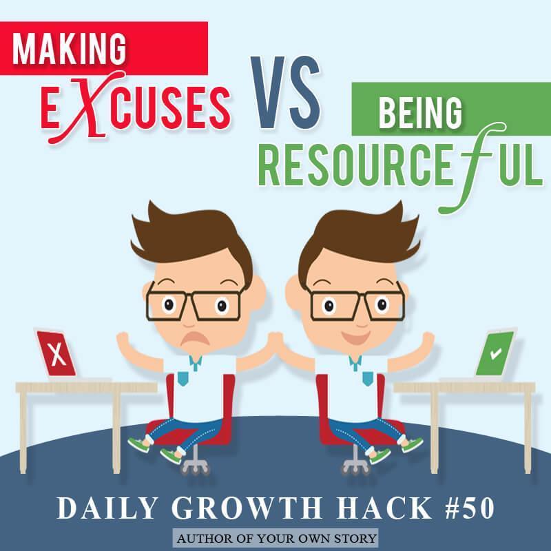 Making Excuses Vs. Being Resourceful