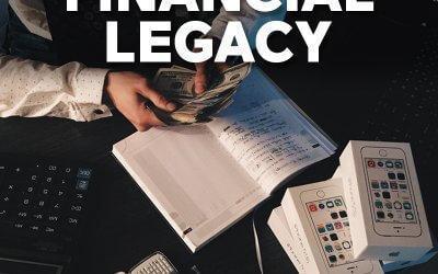 What’s Your Financial Legacy?