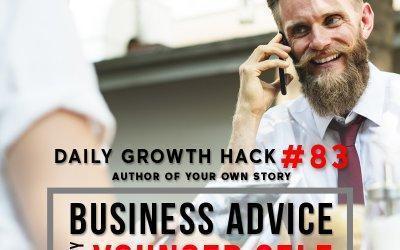 Business Advice To My Younger Self