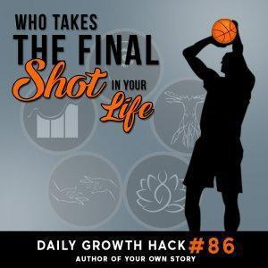 Who Takes The Final Shot In Your Life?