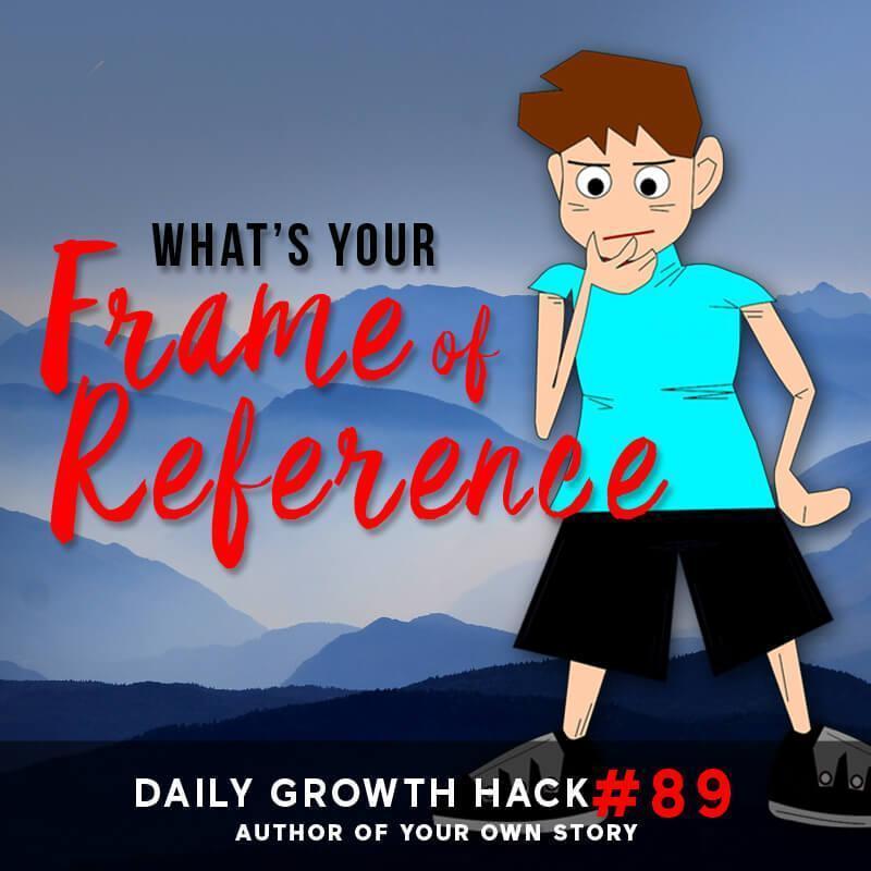 What’s Your Frame of Reference?