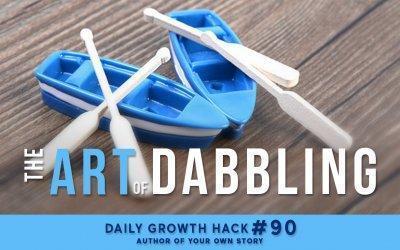 The Art of Dabbling