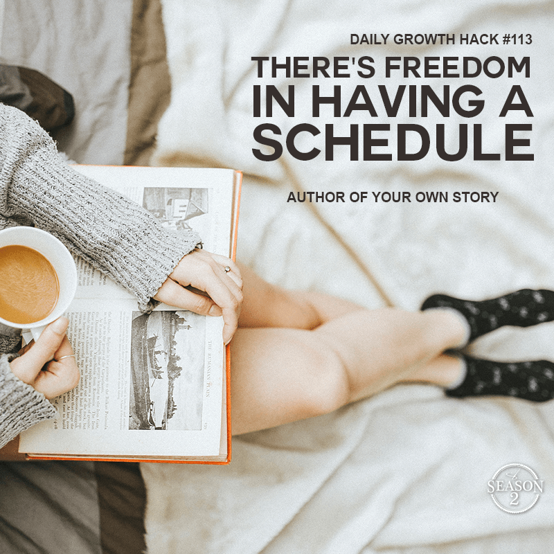 There’s Freedom In A Schedule