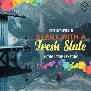 Start With A Fresh Slate