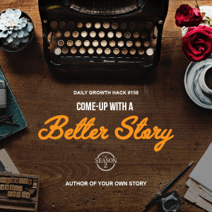 Come Up With A Better Story