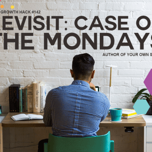 Revisit: Case of the Mondays