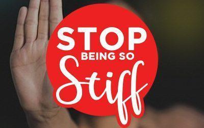 Stop Being So Stiff