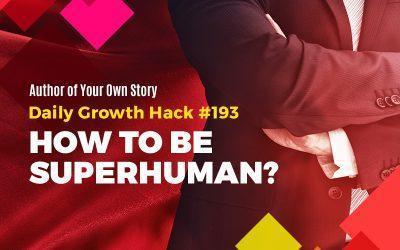 How To Be Superhuman