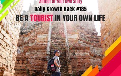 Be A Tourist in Your Own Life