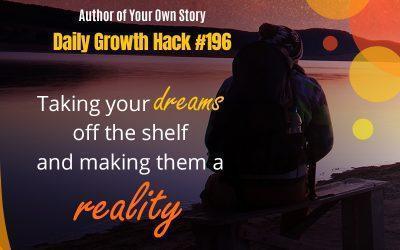 Taking Your Dreams Off The Shelf And Making Them A Reality