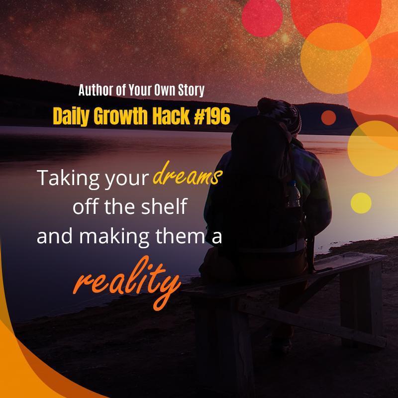 Taking Your Dreams Off The Shelf And Making Them A Reality