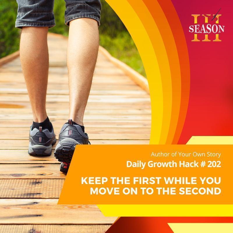 Keep the First While You Move On to the Second