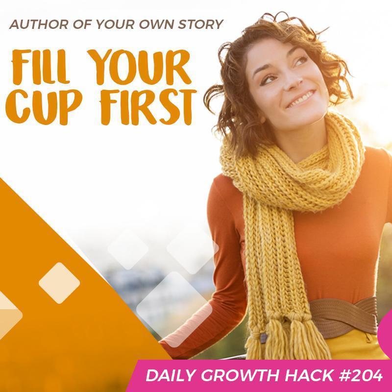 Fill Your Cup First