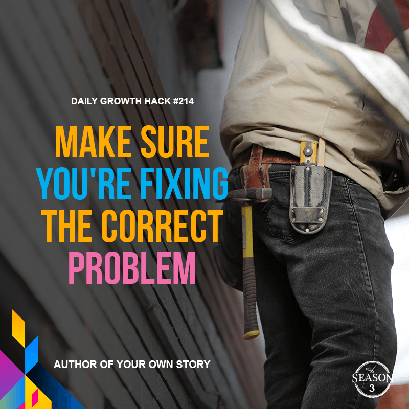 Solve The Right Problem