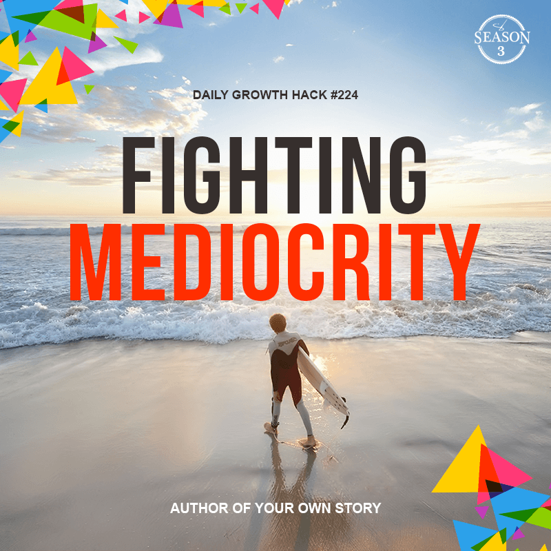 Fighting Mediocrity