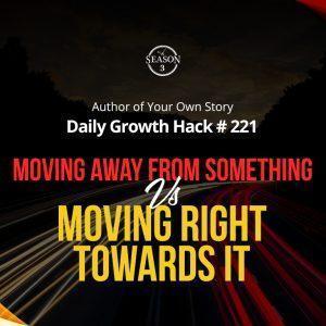 Moving Away From Something Or Moving Right Towards It