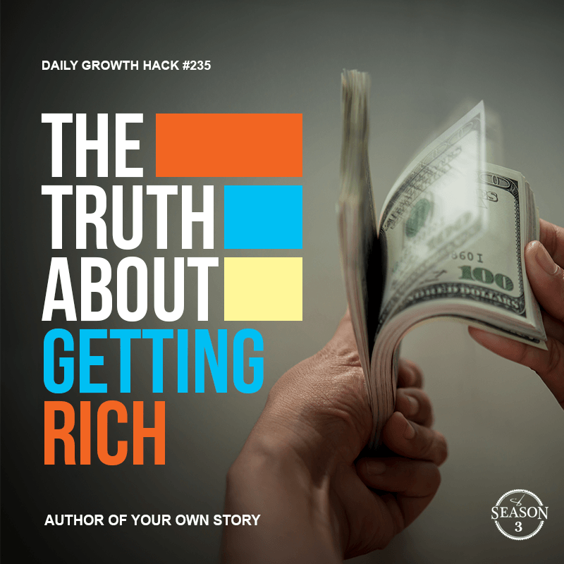 The Truth About Getting Rich