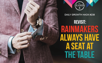 Revisit: Rainmakers Always Have A Seat At The Table
