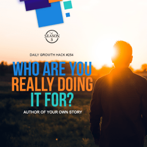 Who Are You Really Doing it For?