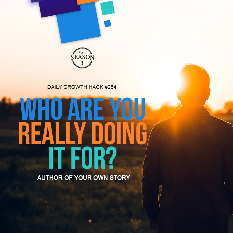 Who Are You Really Doing it For?