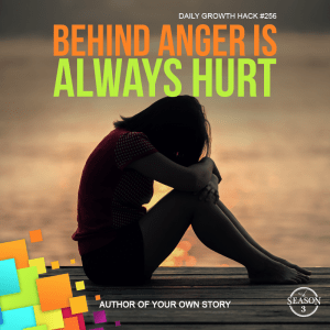 Behind Anger Is Aways Hurt