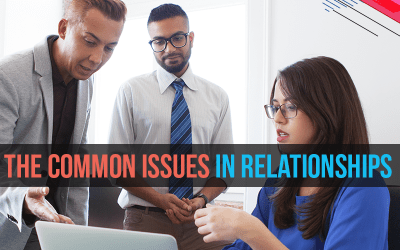 The Common Issues in Relationships
