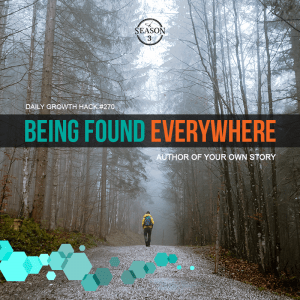 Being Found Everywhere