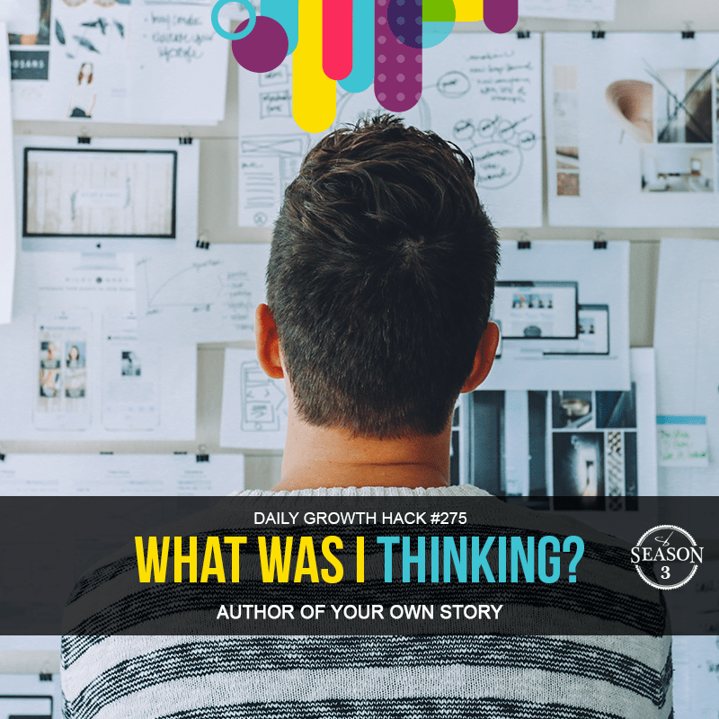 What Was I Thinking?