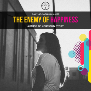The Enemy Of Happiness