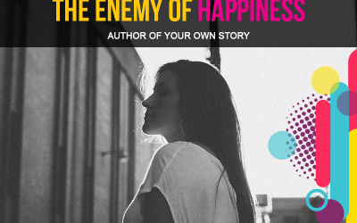 The Enemy Of Happiness
