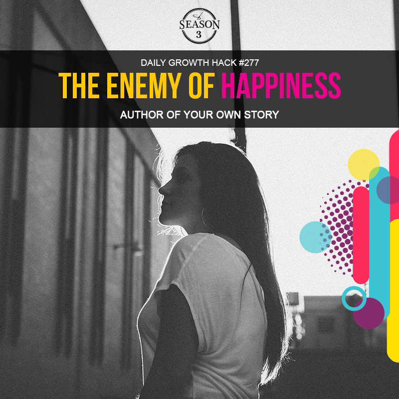 The Enemy Of Happiness