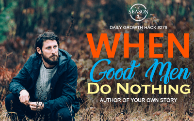 When Good Men Do Nothing