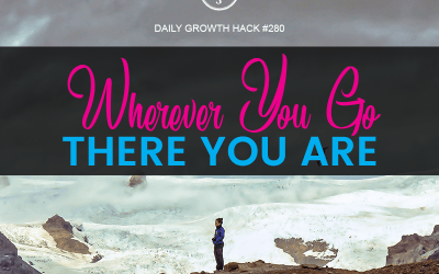 Wherever You Go, There You Are