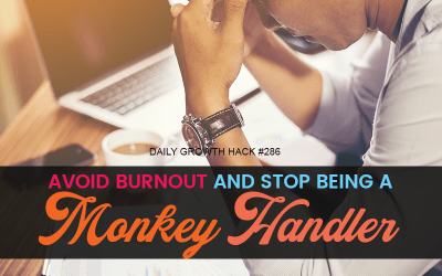 Avoid Burn Out And Stop Being A Monkey Handler