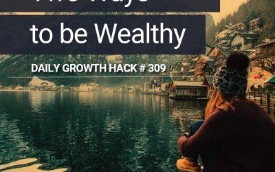 Two Ways To Be Wealthy