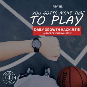 Revisit: You Gotta Make Time To Play