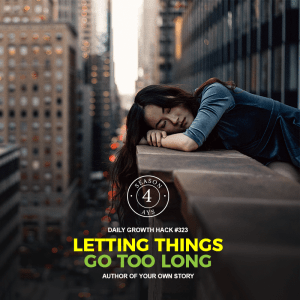 Letting Things Go Too Long
