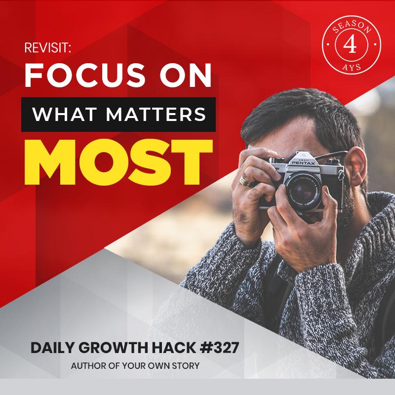 Focus On What Matters Most