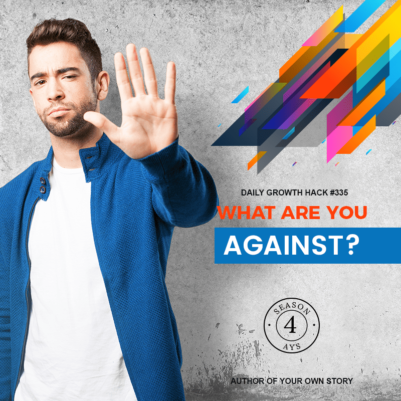 What Are You Against?