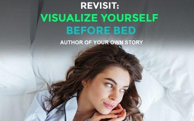 Revisit: Visualize Yourself Before Bed