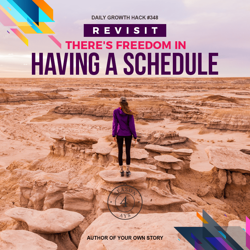 Revisit: There’s Freedom in Having a Schedule
