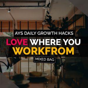 [MIXED BAG] Love Where You Workfrom