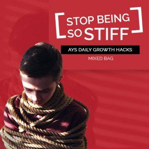 [MIXED BAG] Stop Being So Stiff