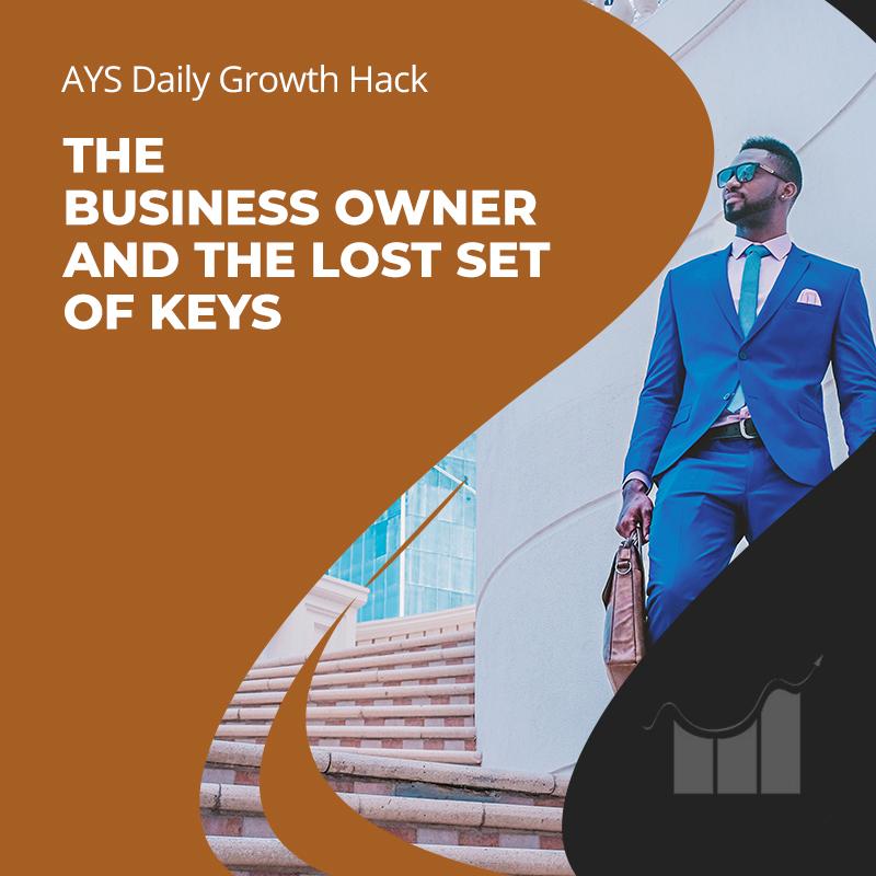 [BUSINESS] The Business Owner and the Lost Set of Keys